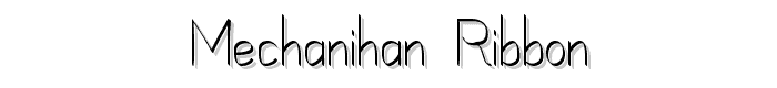 Mechanihan Ribbon font
